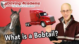 What is a Bobtail Tractor  CDL Driving Academy [upl. by Drummond]