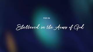 Jacob Lagesse  Sheltered In The Arms of God Official Lyric Video [upl. by Frolick]