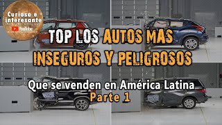 🚗 Top 10 Los autos más inseguros y peligrosos que se venden en Latinoamérica Parte 1 [upl. by Antipus]