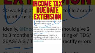 ITR Due Date Extension itr incometax incometaxreturn [upl. by Hennebery]