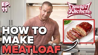 How to Make HOMEMADE MEATLOAF  Smellys Kitchen Ep 11 [upl. by Ecyaj]