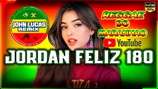 Jordan Feliz  quot180quot  Reggae Do Maranhão  Reggae Internacional  Reggae Roots JohnLucasRemix [upl. by Giesecke881]