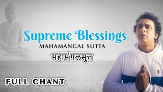 Supreme Blessings l Mahamangal Sutta l Pawa l Full Chant Video l Greatest Buddha Meditation Music [upl. by Danell69]