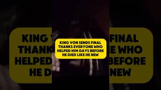 King Von sends final thanks anyone who helped him days before he died like he knew kingvon oblock [upl. by Faletti]