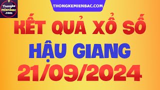 Xổ số Hậu Giang hôm nay thứ 7  XSHG  SXHG  Xổ số kiến thiết Hậu Giang ngày 21 tháng 9 [upl. by Neelrahc]