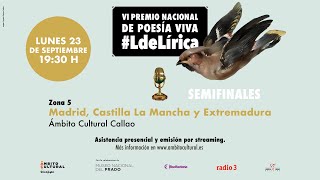 VI Premio Nacional de Poesía Viva LdeLírica l SEMIFINALES ZONA 5 [upl. by Gapin883]