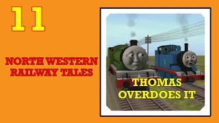 North Western Railway Tales Ep11  Thomas Overdoes It [upl. by Pavia]