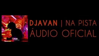 Djavan  Sina Na Pista Etc Áudio Oficial [upl. by Warner]