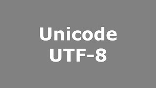 Unicode UTF8 [upl. by Ydnar]