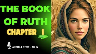 Ruth Chapter 1  NKJV Audio Bible [upl. by Drawoh]