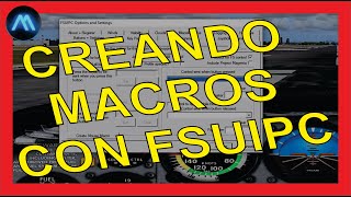 COMO CREAR MACROS CON FSUIPC FS9FSXPREPAR 3D [upl. by Aihn868]