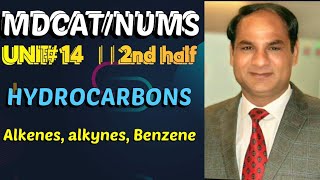 MDCATNUMS  UNIT14  HYDROCARBONS Reactions and preparation of alkenes alkynes benzene [upl. by Alberta]