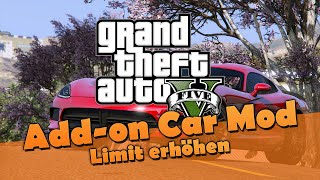 GTA 5 PC Modding  Addon Car Mod Limit anpassen Deutsch  Tutorial [upl. by Leesa5]