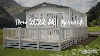 New 2022 ABI Keswick at Smytham Holiday Park [upl. by Oppen]