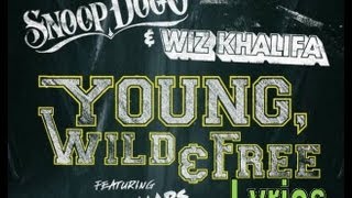 Snoop Dogg amp Wiz Khalifa  Young Wild and Free ft Bruno Mars Lyrics [upl. by Luca]