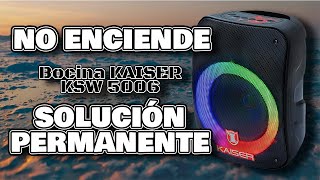 Mi bocina no carga no enciende SOLUCIÓN DEFINITIVA KAISER KSW 5006 [upl. by Winfred213]