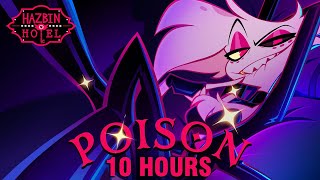 10 HOURS Hazbin Hotel  Poison Lyric Video [upl. by Ethelred]