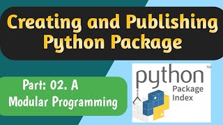 Part 02 a What is Modular Programming in Python  Understanding Modules and Packages in Python [upl. by Civ]