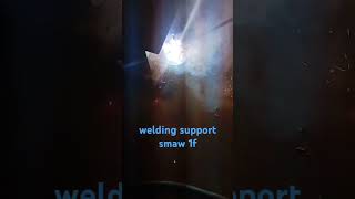 Welding support smaw 1f welder welding weldingcreative [upl. by Lipscomb]