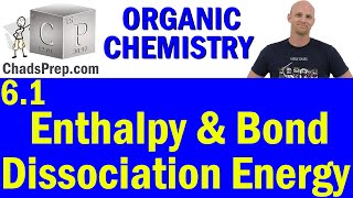 61 Reaction Enthalpy and Bond Dissociation Energy  Organic Chemistry [upl. by Aicillyhp]