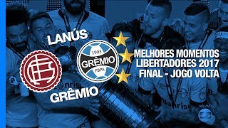 Melhores Momentos  LanúsARG 1 x 2 Grêmio  Libertadores  29112017  Globo HD [upl. by Adrea488]