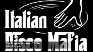 Italian Disco Mafia Un Angelo Disteso al Sole [upl. by Nnyroc]