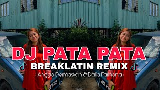 DJ PATA PATA VIRAL TIKTOK  BREAKLATIN REMIX  DJ AzmiYaw [upl. by Sonitnatsnoc538]