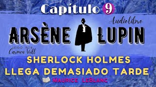 ARSENIO LUPIN AUDIOLIBRO COMPLETO en lista reproducciónCaballero LadrónCapítulo9de9 MauriceLeBlanc [upl. by Nesyaj]