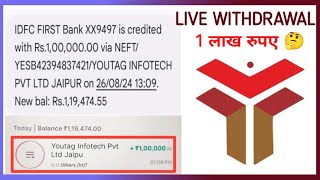 1 Lakh Rupees Live Withdrawal  एक लाख रुपए लाइव विड्रॉल  बाप रे बाप 🤔 Power of Youtag  youtag [upl. by Gregoor]