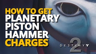 How to regenerate Planetary Piston Hammer Charges Destiny 2 [upl. by Zetrok159]