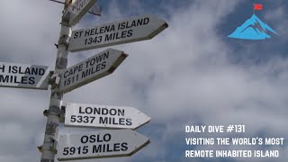 Daily Dive  131  Visiting the Worlds Most Remote Inhabited Island [upl. by Tamberg]