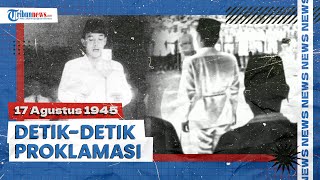 Detikdetik Proklamasi Kemerdekaan Indonesia 17 Agustus 1945 Indonesia Resmi Merdeka [upl. by Netnert]