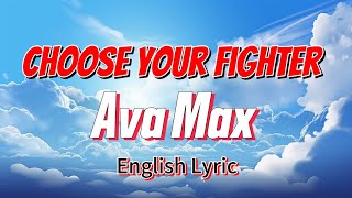 Ava Max Choose your fighter  English Lyric [upl. by Clare]