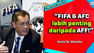 quotPerlu menerima kenyataan FIFA dan AFC lebih penting daripada AFF kerana kalendar Era dah berubahquot [upl. by Lenora]