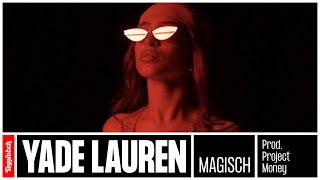 Yade Lauren  Magisch prod Project Money [upl. by Niatsirhc]