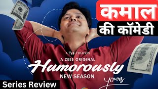 Humorously Yours Season 3 Review  Tvf  Zee5 [upl. by Dajma]