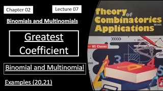 Greatest Coefficients in Binomial and Multinomial  Lecture 07  Example 2021  Combinatorics [upl. by Naig686]