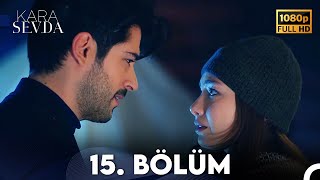 Kara Sevda 15 Bölüm FULL HD [upl. by Demeyer]