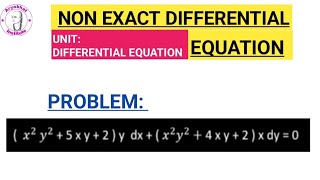 NON EXACT DIFFERENTIAL EQUATION  NON EXACT DIFFERENTIAL EQUATION ENGINEERING MATHEMATICS 2 [upl. by Almat]