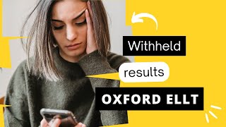 Withheld Result in Oxford ELLT What You Need to Know  Trends in Oxford ELLT Updates [upl. by Farnham]