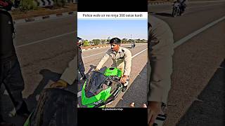 Police wale sir ne ninja 300 seize kardi shorts biker police rider motovlog [upl. by Ettenoj]