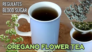 How to Make Dried OREGANO FLOWER TEA Loaded with HEALTH BENEFITS  TeaTime [upl. by Seaman]