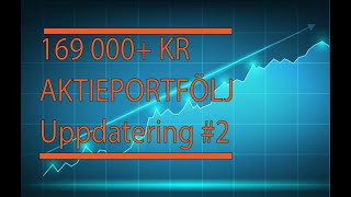 169 000 Kr Aktieportfölj Uppdatering 2 [upl. by Lebasy]