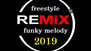 Freestyle Funky melody 2019 [upl. by Enaujed]