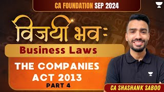 CA Foundation Sep 2024  Companies Act 2013  Business Law  CA Shashank Saboo [upl. by Krug]