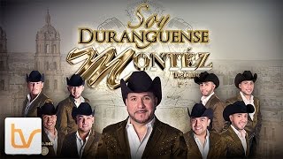 Montez De Durango  Soy Duranguense Audio Oficial [upl. by Aicenaj]