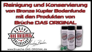 Reinigung und Konservieren von Bronze Kupfer Bodenfunde mit den Produkten von Brüche DAS ORIGINAL [upl. by Wilie]