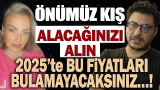 ÖNÜMÜZ KIŞ ALACAĞINIZI ALIN 2025’te BU FİYATLARI BULAMAYACAKSINIZ… [upl. by Brit]