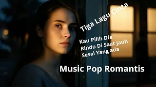 KUMPULAN LAGU ROMANTIS  MUSIC POP ROMANTIS  LIRIK LAGU [upl. by Enahpad]