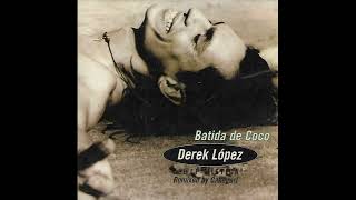 Derek López  Batida de Coco Unplugged [upl. by Ycat980]